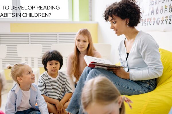 How to Develop Reading Habits in Children?